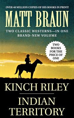 Kinch Riley / Indian Territory by Braun, Matt