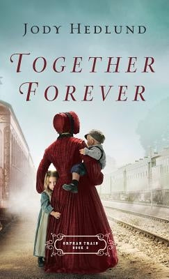 Together Forever by Hedlund, Jody