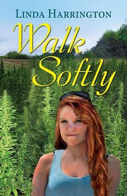 Walk Softly by Harrington, Linda