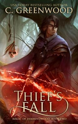 Thief's Fall by Greenwood, C.