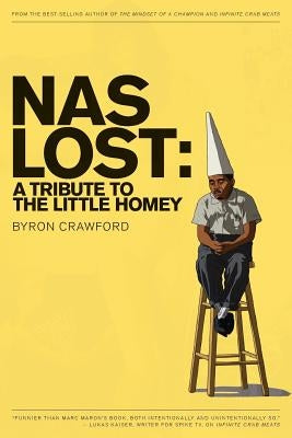 NaS Lost: A Tribute to the Little Homey by Jones, Theotis