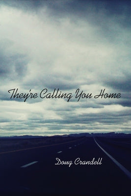 They're Calling You Home by Crandell, Doug