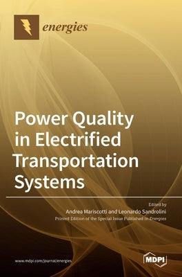 Power Quality in Electrified Transportation Systems by Mariscotti, Andrea