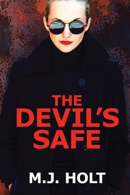 The Devil's Safe by Holt, M. J.