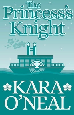 The Princess's Knight by O'Neal, Kara