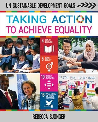 Taking Action to Achieve Equality by Sjonger, Rebecca