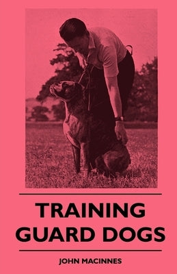 Training Guard Dogs by MacInnes, John