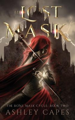 The Lost Mask: (An Epic Fantasy Novel) by Capes, Ashley