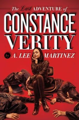 The Last Adventure of Constance Verity by Martinez, A. Lee