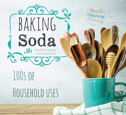 Baking Soda: House & Home by Sutherland, Diane