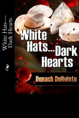 White Hats---Dark Hearts by Deroiste, Donach