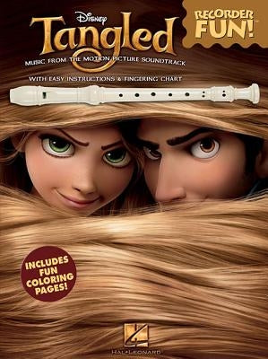 Tangled - Recorder Fun!: With Easy Instructions & Fingering Chart by Hal Leonard Corp