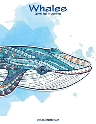 Whales Coloring Book for Grown-Ups 1 by Snels, Nick