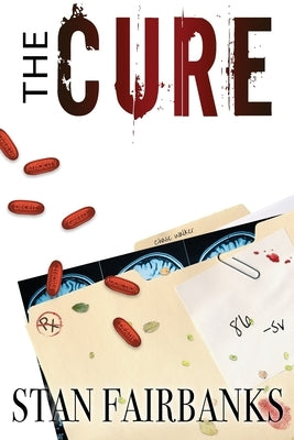 The Cure: Medical Thriller by Fairbanks, Stan