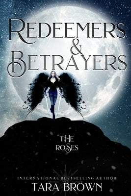 Redeemers and Betrayers: A Dark Paranormal Fantasy by Brown, Tara