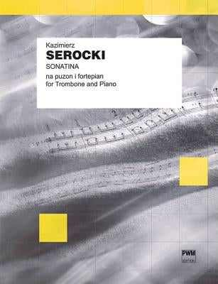 Sonatina for Trombone and Piano by Serocki, Kazimierz