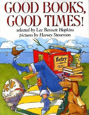 Good Books, Good Times! by Hopkins, Lee Bennett