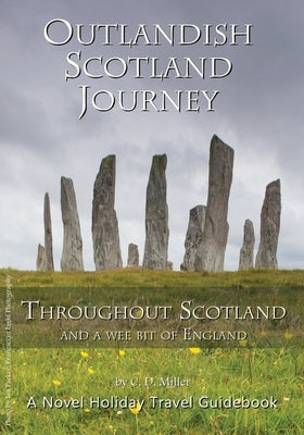 Outlandish Scotland Journey by Miller, C. D.