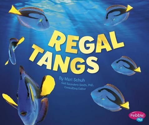 Regal Tangs by Saunders-Smith, Gail