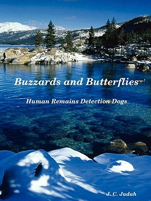 Buzzards and Butterflies - Human Remains Detection Dogs by Judah, J. C.