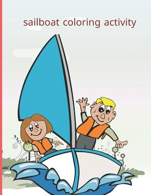 sailboat coloring activity: Fun with Numbers, Letters, Shapes, Colors, Animals Big activity workbook for kids 100pages by Cod, DIV