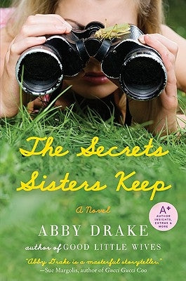 The Secrets Sisters Keep by Drake, Abby