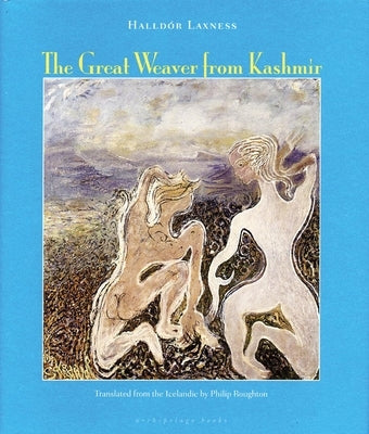The Great Weaver from Kashmir by Laxness, Halldor