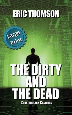 The Dirty and the Dead by Thomson, Eric