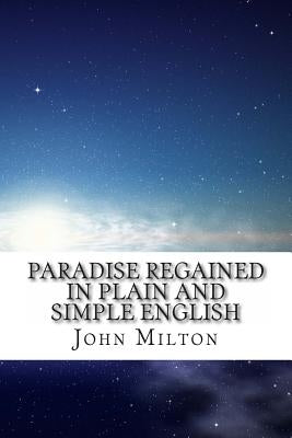 Paradise Regained In Plain and Simple English by Bookcaps