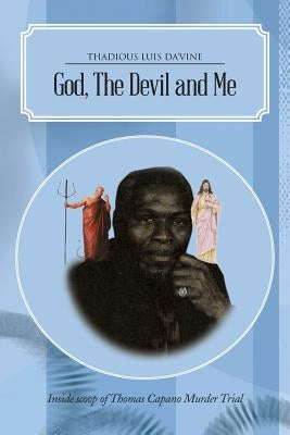 God, the Devil and Me by Davis, Evangelist Thomas L.