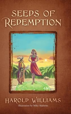 Seeds of Redemption by Williams, Harold