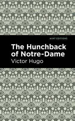 The Hunchback of Notre-Dame by Hugo, Victor