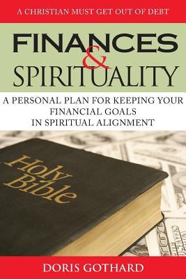 Finances & Spirituality by Gothard, Doris M.