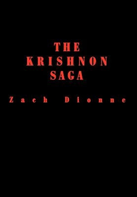 The Krishnon Saga by Dionne, Zach