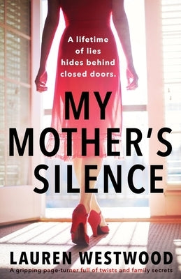 My Mother's Silence: A gripping page turner full of twists and family secrets by Westwood, Lauren