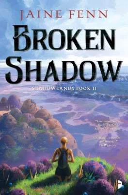 Broken Shadow: Shadowlands Book II by Fenn, Jaine