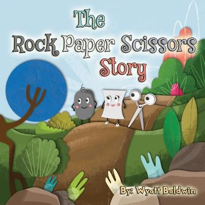 The Rock Paper Scissors Story by Baldwin, Wyatt