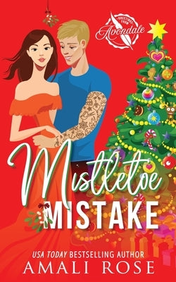 Mistletoe Mistake by Rose, Amali