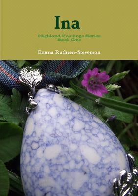 Ina - Highland Fairlings Series Book One by Ruthven-Stevenson, Emma