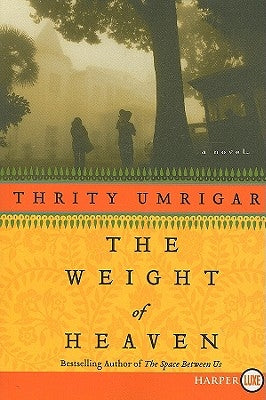 The Weight of Heaven LP by Umrigar, Thrity