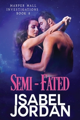 Semi-Fated: (Snarky paranormal romance) by Jordan, Isabel