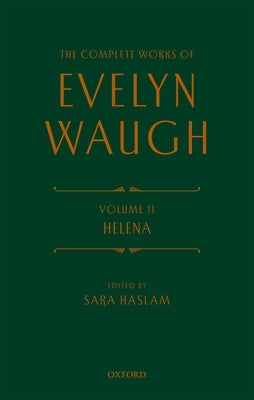 The Complete Works of Evelyn Waugh: Helena: Volume 11 by Waugh, Evelyn