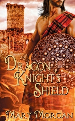 Dragon Knight's Shield by Morgan, Mary