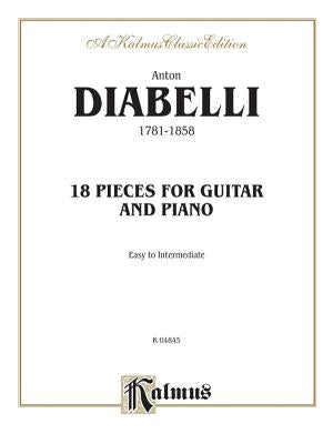 Anton Diabelli, 1781-1858: 18 Pieces for Guitar and Piano: Easy to Intermediate by Diabelli, Anton