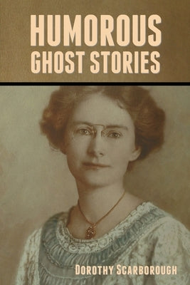 Humorous Ghost Stories by Scarborough, Dorothy