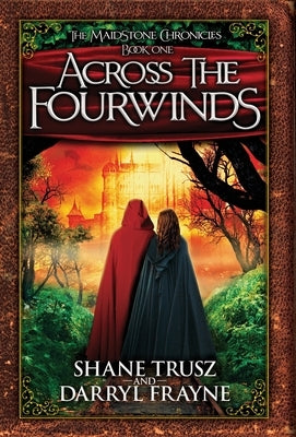 Across the Fourwinds by Trusz, Shane