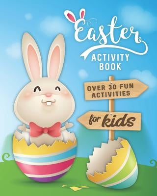 Easter Activity Book: Over 30 Fun Activities for Kids - Coloring, Word Search, Secret Code Jokes, Mazes, Crossword Puzzles, More by Kreative on the Brain