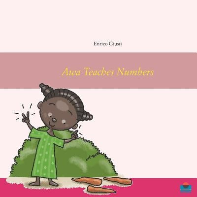 Awa Teaches Numbers: Young Awa teaches numbers to her village by Giusti, Enrico