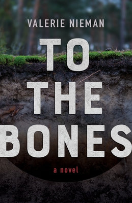 To the Bones by Nieman, Valerie