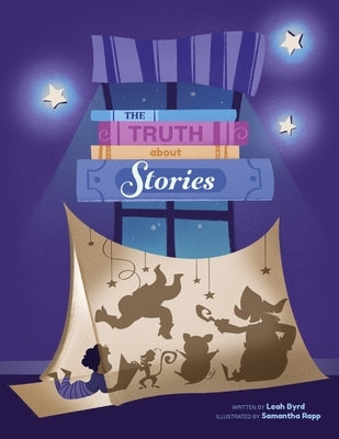 The Truth About Stories by Rapp, Samantha